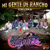 Los Creyentes Del Poder - Mi Gente De Rancho Chilena - Single